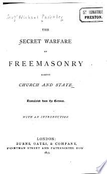 The Secret Warfare of Freemasonry Against Church and State