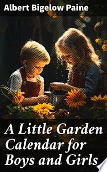 A Little Garden Calendar for Boys and Girls