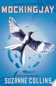 Mockingjay (Hunger Games, Book Three)