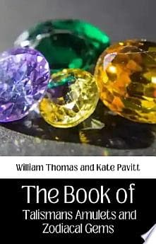 The Book of Talismans, Amulets and Zodiacal Gems