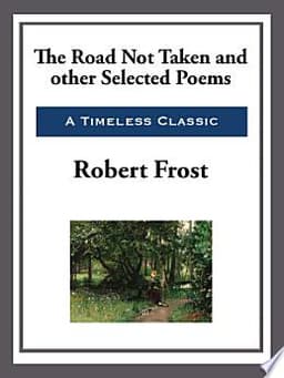 The Road Not Taken and Other Selected Poems