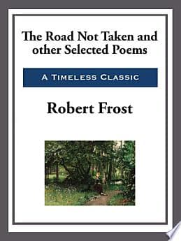 The Road Not Taken and Other Selected Poems